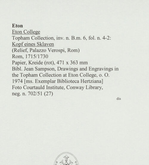 Rückseite von Courtauld Institute, Conway Library [https://www.deutsche-digitale-bibliothek.de/content/lizenzen/rv-ez/] Kopf eines Sklaven (Relief, Palazzo Verospi, Rom) - , bh560974_recto. Foto.