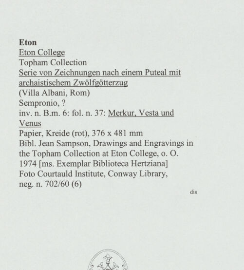 Rückseite von Courtauld Institute, Conway Library [https://www.deutsche-digitale-bibliothek.de/content/lizenzen/rv-ez/] Serie von Zeichnungen nach einem Puteal mit archaistischem Zwölfgötterzug (Villa Albani, Rom)Merkur, Vesta und Venus - , bh561008_recto. Foto.