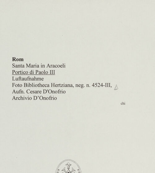 Rückseite von Bibliotheca Hertziana [https://www.deutsche-digitale-bibliothek.de/content/lizenzen/rv-fz/] Santa Maria in AracoeliPortico di Paolo III - Luftaufnahme, bh563053_recto. Foto: D'Onofrio, Cesare.