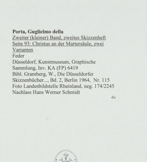 Rückseite von Landesbildstelle Rheinland [https://www.deutsche-digitale-bibliothek.de/content/lizenzen/rv-ez/] L'arte del disegno, e le vivezze dell'ingegno di Guglielmo della Porta celebre scultore, et architetto ... (2 Bände)Zweiter (kleiner) Band mit zwei Skizzenbüchern und einem angefügten KonvolutDas zweite SkizzenheftSeite 93: Christus an der Martersäule, zwei Varianten - , bh564002_recto. Foto.