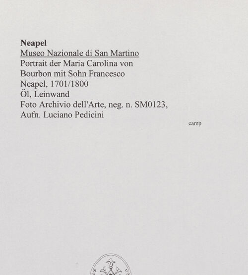 Rückseite von Archivio dell'Arte [https://www.deutsche-digitale-bibliothek.de/content/lizenzen/rv-ez/] Portrait der Maria Carolina von Bourbon mit Sohn Francesco - Gesamtansicht, bh565698_recto. Foto: Pedicini, Luciano.