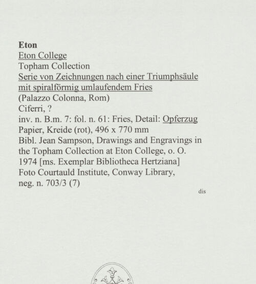 Rückseite von Courtauld Institute, Conway Library [https://www.deutsche-digitale-bibliothek.de/content/lizenzen/rv-ez/] Serie von Zeichnungen nach einer Triumphsäule mit spiralförmig umlaufendem Fries (Palazzo Colonna, Rom)Opferzug (Teil des Relieffrieses) - , bh566660_recto. Foto.