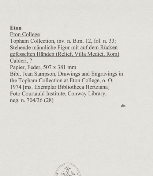 Rückseite von Courtauld Institute, Conway Library [https://www.deutsche-digitale-bibliothek.de/content/lizenzen/rv-ez/] Stehende männliche Figur mit auf dem Rücken gefesselten Händen (Relief, Villa Medici, Roma) - , bh567739_recto. Foto.