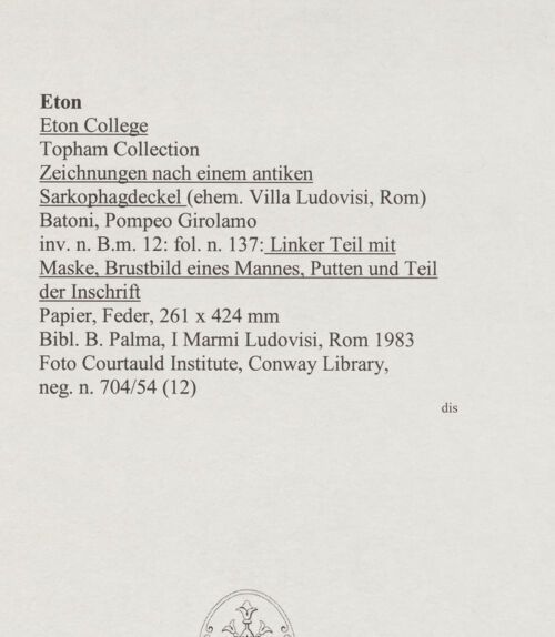 Rückseite von Courtauld Institute, Conway Library [https://www.deutsche-digitale-bibliothek.de/content/lizenzen/rv-ez/] Zeichnungen nach einem antiken Sarkophagdeckel (Villa Ludovisi, Rom)Linker Teil mit Maske, Brustbild eines Mannes, Putten und Teil der Inschrift - , bh567958_recto. Foto.