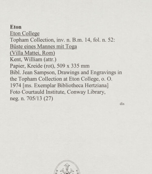 Rückseite von Courtauld Institute, Conway Library [https://www.deutsche-digitale-bibliothek.de/content/lizenzen/rv-ez/] Büste eines Mannes mit Toga (Villa Mattei, Rom) - , bh567995_recto. Foto.