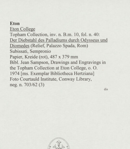 Rückseite von Courtauld Institute, Conway Library [https://www.deutsche-digitale-bibliothek.de/content/lizenzen/rv-ez/] Der Diebstahl des Palladiums durch Odysseus und Diomedes (Relief, Palazzo Spada, Rom) - , bh568038_recto. Foto.