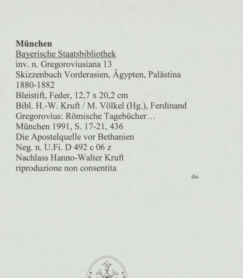 Rückseite von Bibliotheca Hertziana [https://www.deutsche-digitale-bibliothek.de/content/lizenzen/rv-ez/] Skizzenbuch Vorderasien, Ägypten, PalästinaDie Apostelquelle vor Bethanien - , bh569097_recto. Foto.