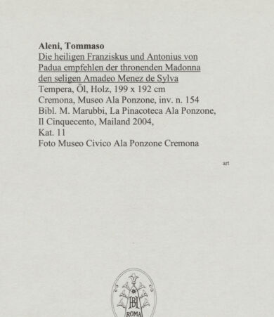 Rückseite von Museo Civico Ala Ponzone Cremona [https://www.deutsche-digitale-bibliothek.de/content/lizenzen/rv-ez/] Die heiligen Franziskus und Antonius von Padua empfehlen der thronenden Madonna den seligen Amadeo Menez de Sylva - , bh570967_recto. Foto.
