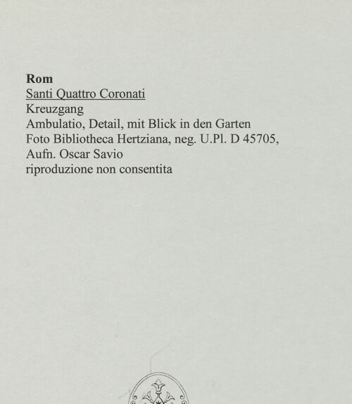 Rückseite von Bibliotheca Hertziana [https://www.deutsche-digitale-bibliothek.de/content/lizenzen/rv-fz/] Santi Quattro CoronatiInneres - Ambulatio, Detail, mit Blick in den Garten, bh572132_recto. Foto: Savio, Oscar.