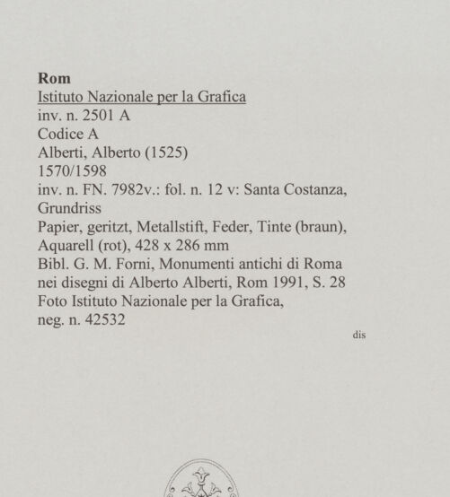 Rückseite von Istituto Nazionale per la Grafica [https://www.deutsche-digitale-bibliothek.de/content/lizenzen/rv-ez/] Codice A (2501 A)Santa Costanza, Grundriss - , bh575403_recto. Foto.