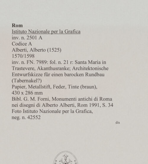 Rückseite von Istituto Nazionale per la Grafica [https://www.deutsche-digitale-bibliothek.de/content/lizenzen/rv-ez/] Codice A (2501 A)Santa Maria in Trastevere, Akanthusornament; Architektonische Skizze - , bh575417_recto. Foto.