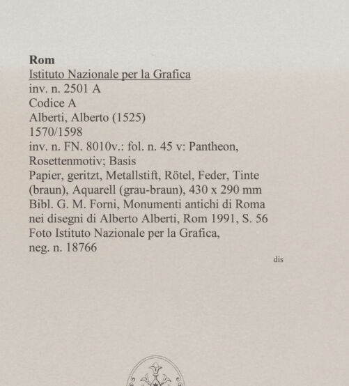 Rückseite von Istituto Nazionale per la Grafica [https://www.deutsche-digitale-bibliothek.de/content/lizenzen/rv-ez/] Codice A (2501 A)Pantheon, Rosettenmotiv; Basis - , bh575461_recto. Foto.