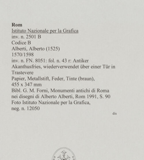 Rückseite von Istituto Nazionale per la Grafica [https://www.deutsche-digitale-bibliothek.de/content/lizenzen/rv-ez/] Codice B (2501 B)Antiker Akanthusfries, wiederverwendet über einer Tür in Trastevere und Kapitell im Profil - , bh575541_recto. Foto.