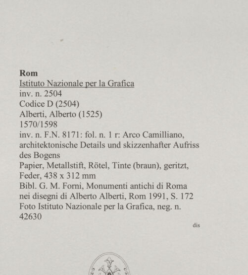 Rückseite von Istituto Nazionale per la Grafica [https://www.deutsche-digitale-bibliothek.de/content/lizenzen/rv-ez/] Codice D (2504)Arco Camilliano, architektonische Details und skizzenhafter Aufriss des Bogens - , bh575564_recto. Foto.