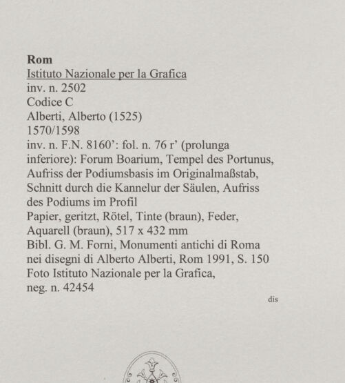 Rückseite von Istituto Nazionale per la Grafica [https://www.deutsche-digitale-bibliothek.de/content/lizenzen/rv-ez/] Codice C (2502)Forum Boarium, Tempel des Portunus, Aufriss der Podiumsbasis im Originalmaßstab, Schnitt durch die Kannelur der Säulen, Aufriss des Podiums im Profil - , bh575655_recto. Foto.