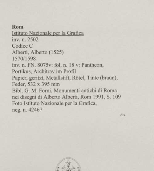 Rückseite von Istituto Nazionale per la Grafica [https://www.deutsche-digitale-bibliothek.de/content/lizenzen/rv-ez/] Codice C (2502)Pantheon, Portikus, Architrav im Profil - , bh575759_recto. Foto.