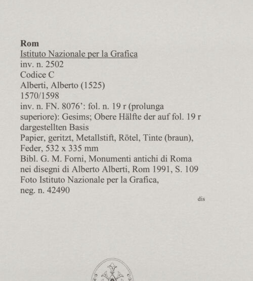 Rückseite von Istituto Nazionale per la Grafica [https://www.deutsche-digitale-bibliothek.de/content/lizenzen/rv-ez/] Codice C (2502)Gesims; Obere Hälfte der auf fol. 19 r dargestellten Basis - , bh575761_recto. Foto.