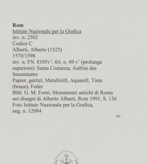 Rückseite von Istituto Nazionale per la Grafica [https://www.deutsche-digitale-bibliothek.de/content/lizenzen/rv-ez/] Codice C (2502)Santa Costanza, Aufriss des Innenraums - , bh575809_recto. Foto.