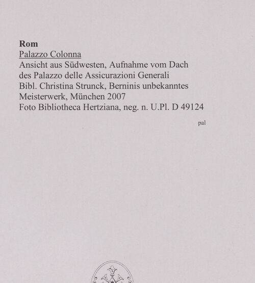 Rückseite von Bibliotheca Hertziana [https://www.deutsche-digitale-bibliothek.de/content/lizenzen/rv-fz/] Palazzo Colonna - Ansicht aus Südwesten, Aufnahme vom Dach des Palazzo delle Assicurazioni, bh577391_recto. Foto.
