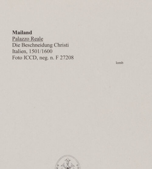 Rückseite von ICCD [https://www.deutsche-digitale-bibliothek.de/content/lizenzen/rv-ez/] Die Beschneidung Christi - Gesamtansicht, bh577915_recto. Foto.