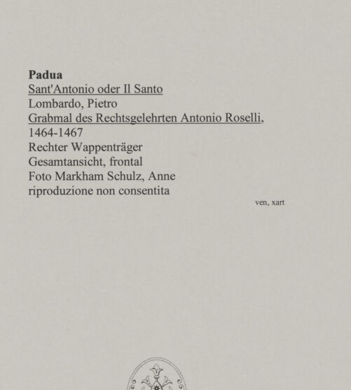 Rückseite von Markham Schulz, Anne [https://www.deutsche-digitale-bibliothek.de/content/lizenzen/rv-ez/] Grabmal des Rechtsgelehrten Antonio Roselli (gest. 1466)Rechter Wappenträger - Frontalansicht, bh580030_recto. Foto: Schulz, Anne Markham.