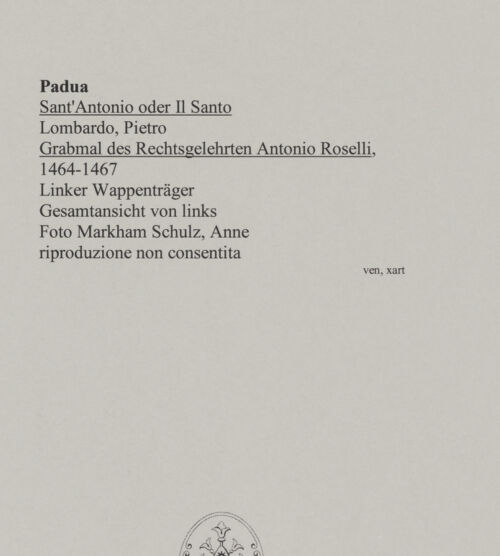 Rückseite von Markham Schulz, Anne [https://www.deutsche-digitale-bibliothek.de/content/lizenzen/rv-ez/] Grabmal des Rechtsgelehrten Antonio Roselli (gest. 1466)Linker Wappenträger - Gesamtansicht von links, bh580043_recto. Foto: Schulz, Anne Markham.