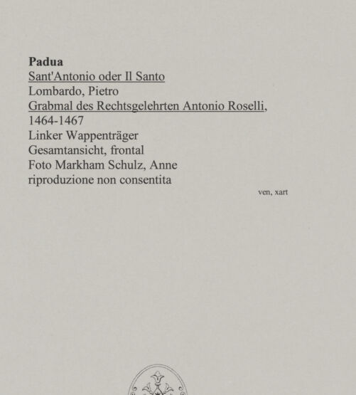 Rückseite von Markham Schulz, Anne [https://www.deutsche-digitale-bibliothek.de/content/lizenzen/rv-ez/] Grabmal des Rechtsgelehrten Antonio Roselli (gest. 1466)Linker Wappenträger - Frontalansicht, bh580048_recto. Foto: Schulz, Anne Markham.