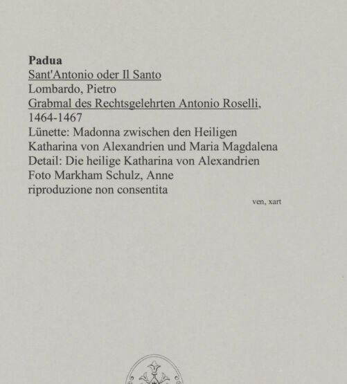 Rückseite von Markham Schulz, Anne [https://www.deutsche-digitale-bibliothek.de/content/lizenzen/rv-fz/] Grabmal des Rechtsgelehrten Antonio Roselli (gest. 1466)TotenkammerMadonna zwischen den Heiligen Katharina und Maria Magdalena - Heilige Katharina, bh580052_recto. Foto: Schulz, Anne Markham.