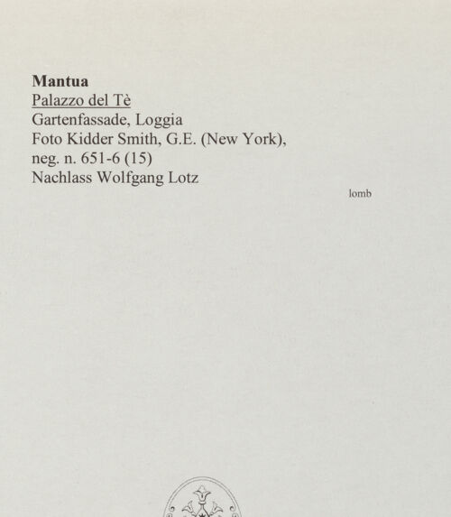 Rückseite von Kidder Smith, G. E. (New York) [https://www.deutsche-digitale-bibliothek.de/content/lizenzen/rv-ez/] Palazzo del TèGartenfassade / Ostfassade - Loggia, Mittelteil, bh582269_recto. Foto.