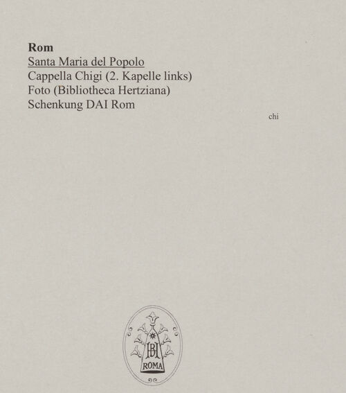 Rückseite von unbekannt [https://www.deutsche-digitale-bibliothek.de/content/lizenzen/rv-fz/] Santa Maria del PopoloCappella Chigi - , bh586436_recto. Foto.