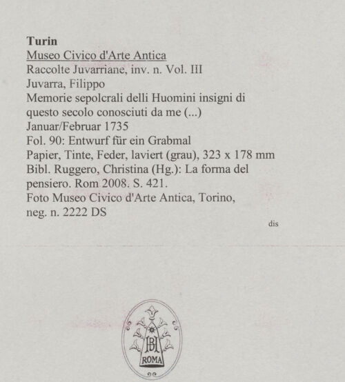 Rückseite von Museo Civico d'Arte Antica, Torino [https://www.deutsche-digitale-bibliothek.de/content/lizenzen/rv-ez/] Memorie sepolcrali delli Huomini insigni di questo secolo conosciuti da me (...)Entwurf für ein Grabmal - , bh588065_recto. Foto.
