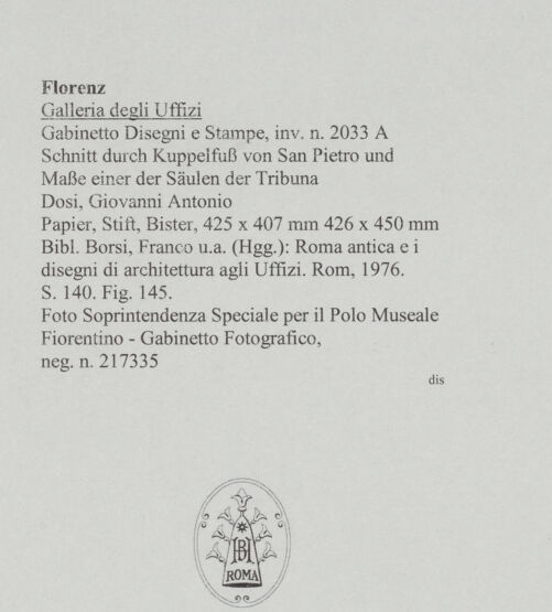 Rückseite von Soprintendenza Speciale per il Polo Museale Fiorentino - Gabinetto Fotografico [http://creativecommons.org/publicdomain/mark/1.0/] Schnitt durch Kuppelfuß von San Pietro und Maße einer der Säulen der Tribuna - , bh588251_recto. Foto.