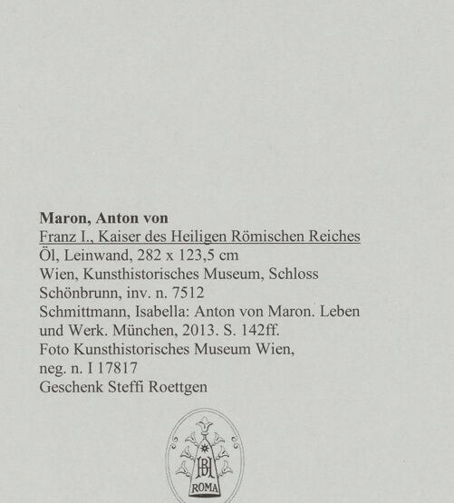 Rückseite von Kunsthistorisches Museum Wien [https://www.deutsche-digitale-bibliothek.de/content/lizenzen/rv-ez/] Franz I., Kaiser des Heiligen Römischen Reiches - , bh588535_recto. Foto.