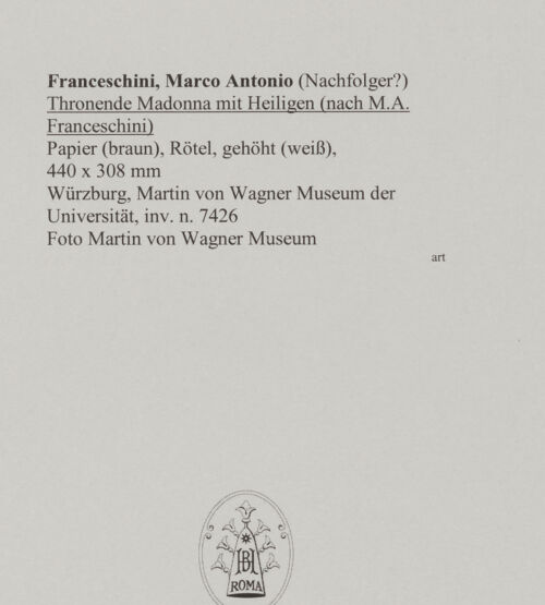 Rückseite von Martin von Wagner Museum [https://www.deutsche-digitale-bibliothek.de/content/lizenzen/rv-ez/] Thronende Madonna mit Heiligen (nach M.A. Franceschini) - , bh588755_recto. Foto.