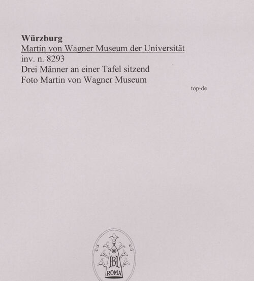 Rückseite von Martin von Wagner Museum [https://www.deutsche-digitale-bibliothek.de/content/lizenzen/rv-ez/] Drei Männer an einer Tafel sitzend - , bh588969_recto. Foto.