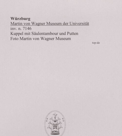 Rückseite von Martin von Wagner Museum [https://www.deutsche-digitale-bibliothek.de/content/lizenzen/rv-ez/] Kuppel mit Säulentambour und Putten - , bh589013_recto. Foto.