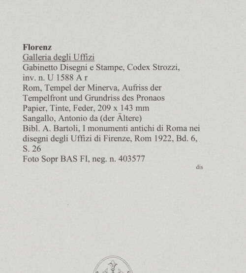 Rückseite von Sopr BAS FI [http://creativecommons.org/publicdomain/mark/1.0/] Rom, Tempel der Minerva, Aufriss der Tempelfront und Grundriss des Pronaos - , bh589680_recto. Foto.