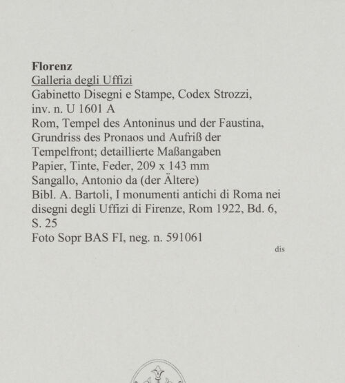 Rückseite von Sopr BAS FI [http://creativecommons.org/publicdomain/mark/1.0/] Rom, Tempel des Antoninus und der Faustina, Grundriss des Pronaos und Aufriß der Tempelfront; detaillierte Maßangaben - , bh589682_recto. Foto.