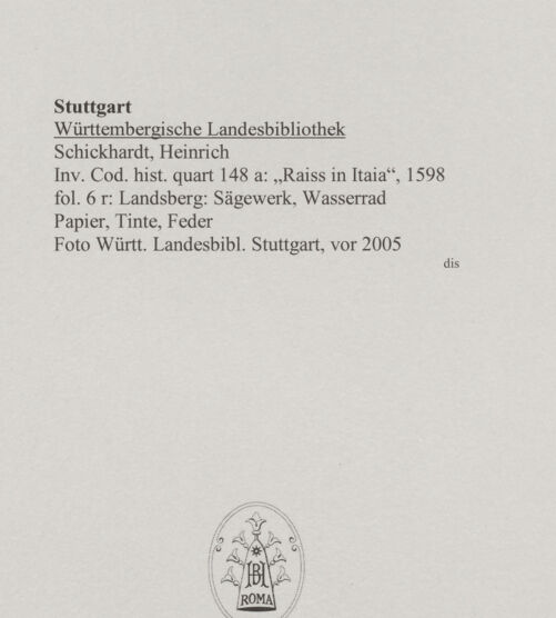 Rückseite von Württembergische Landesbibliothek Stuttgart [https://www.deutsche-digitale-bibliothek.de/content/lizenzen/rv-ez/] Reiseaufzeichnungen"Raiss in Itaia"Landsberg: Sägewerk, Wasserrad - , bh589728_recto. Foto.