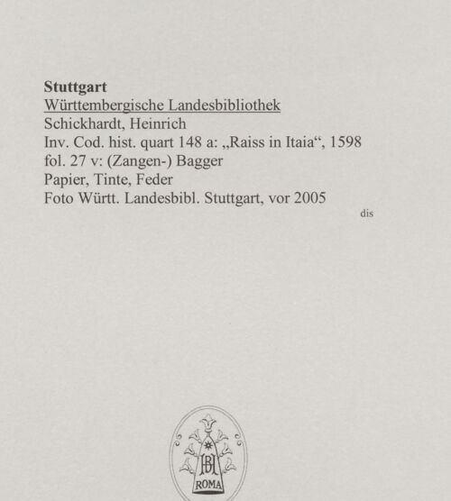 Rückseite von Württembergische Landesbibliothek Stuttgart [https://www.deutsche-digitale-bibliothek.de/content/lizenzen/rv-ez/] Reiseaufzeichnungen"Raiss in Itaia"(Zangen-) Bagger - , bh589764_recto. Foto.