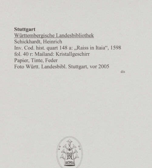 Rückseite von Württembergische Landesbibliothek Stuttgart [https://www.deutsche-digitale-bibliothek.de/content/lizenzen/rv-ez/] Reiseaufzeichnungen"Raiss in Itaia"Mailand: Kristallgeschirr - , bh589782_recto. Foto.