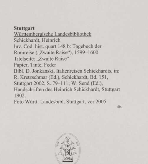 Rückseite von Württembergische Landesbibliothek Stuttgart [https://www.deutsche-digitale-bibliothek.de/content/lizenzen/rv-ez/] ReiseaufzeichnungenTagebuch der Romreise ("Zwaite Raise")Titelseite: "Zwaite Raise" - , bh589783_recto. Foto.