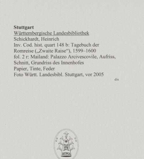 Rückseite von Württembergische Landesbibliothek Stuttgart [https://www.deutsche-digitale-bibliothek.de/content/lizenzen/rv-ez/] ReiseaufzeichnungenTagebuch der Romreise ("Zwaite Raise")Mailand: Palazzo Arcivescovile, Aufriss, Schnitt, Grundriss des Innenhofes - , bh589784_recto. Foto.