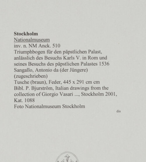 Rückseite von Nationalmuseum Stockholm [http://creativecommons.org/publicdomain/mark/1.0/] Triumphbogen für den päpstlichen Palast, anläßlich des Besuchs Karls V. in Rom und seines Besuchs des päpstlichen Palastes 1536 - , bh589933_recto. Foto.