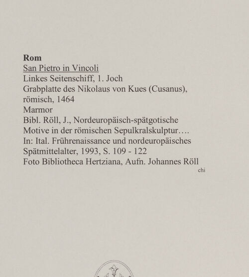 Rückseite von Bibliotheca Hertziana [https://www.deutsche-digitale-bibliothek.de/content/lizenzen/rv-fz/] Grabplatte des Nikolaus von Kues (Cusanus) - , bh590134_recto. Foto: Röll, Johannes.