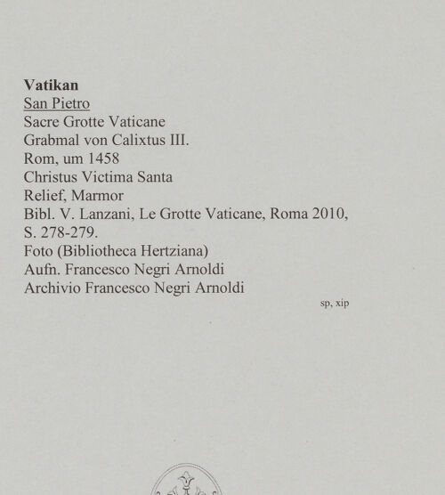 Rückseite von unbekannt [https://www.deutsche-digitale-bibliothek.de/content/lizenzen/rv-fz/] Grabmal von Calixtus III.Christus Victima Santa - Gesamtansicht, bh590954_recto. Foto: Negri Arnoldi, Francesco.