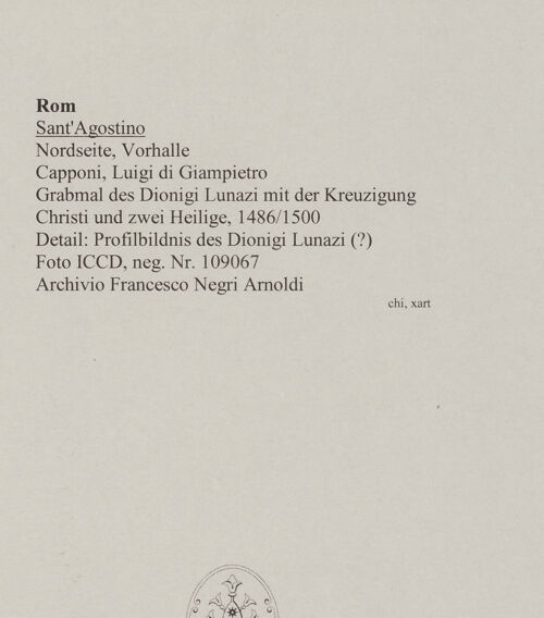 Rückseite von ICCD [https://www.deutsche-digitale-bibliothek.de/content/lizenzen/rv-ez/] Grabmal des Dionigi Lunazi mit der Kreuzigung Christi mit zwei HeiligenProfilbildnis des Dionigi Lunazi (?) - Gesamtansicht, bh590999_recto. Foto.