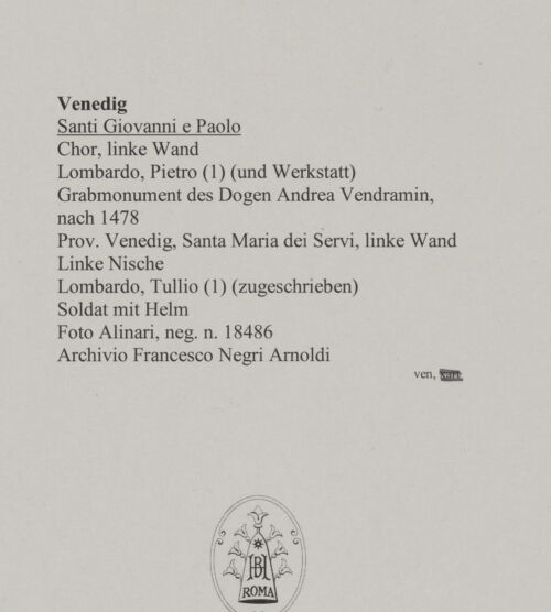 Rückseite von Alinari [https://www.deutsche-digitale-bibliothek.de/content/lizenzen/rv-ez/] Grabmonument des Dogen Andrea VendraminZwei SoldatenSoldat mit Helm - Gesamtansicht, bh592750_recto. Foto.