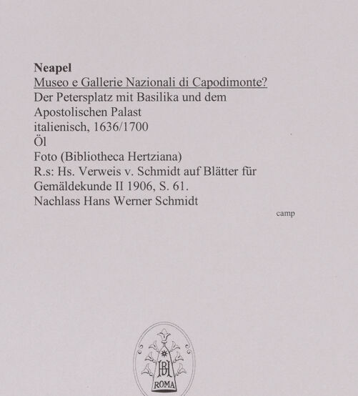 Rückseite von unbekannt [https://www.deutsche-digitale-bibliothek.de/content/lizenzen/rv-fz/] Der Petersplatz mit Basilika und dem Apostolischen Palast - Gesamtansicht; R.s: Hs. Verweis v. Schmidt auf Blätter für Gemäldekunde II 1906, S. 61 & 95., bh592903_recto. Foto.
