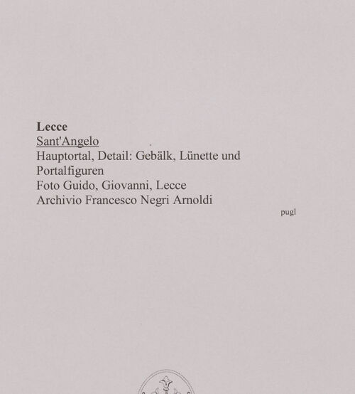 Rückseite von Guido, Giovanni, Lecce [https://www.deutsche-digitale-bibliothek.de/content/lizenzen/rv-ez/] Sant'Angelo - Hauptportal, Detail: Gebälk, Lünette und Portalfiguren, bh594575_recto. Foto.